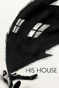 [NETFLIX ] His House (2020) บ้านของใคร - ดูหนังออนไลน