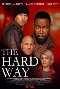 The Hard Way เดอะ ฮาร์ด เวย์ - ดูหนังออนไลน