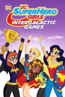 DC Super Hero Girls Intergalactic Games (2017) แก๊งคืสาว ดีซีซูเปอร์ฮีโร่ ศึกกีฬาแห่งจักรวาล - ดูหนังออนไลน