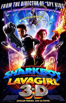 The Adventures of Sharkboy and Lavagirl อิทธิฤทธิ์ไอ้หนูชาร์คบอยกับสาวน้อยพลังลาวา