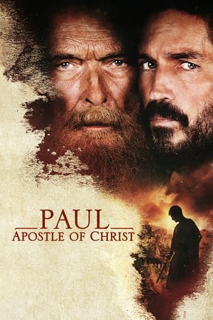 Paul Apostle of Christ (2018) พอล อัครสาวกของพระเจ้า - ดูหนังออนไลน