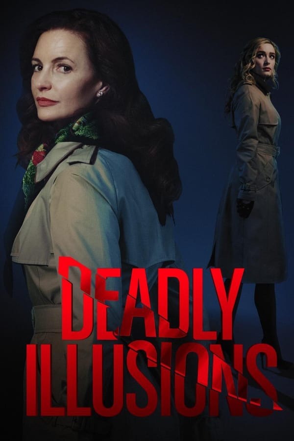 Deadly Illusions หลอน ลวง ตาย (2021) - ดูหนังออนไลน