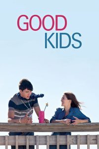 Good Kids (2016) เรียนจบแล้ว…ขอเป็นตัวเองสักครั้ง - ดูหนังออนไลน